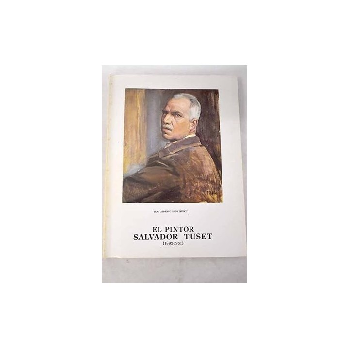 EL PINTOR SALVADOR TUSET (1883-1951)